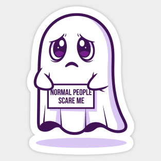 Normal People Scare Me Sticker